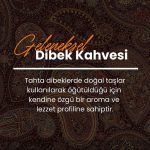 Dibek Kahvesi 250 Gr - Görsel 2